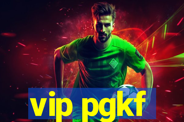 vip pgkf